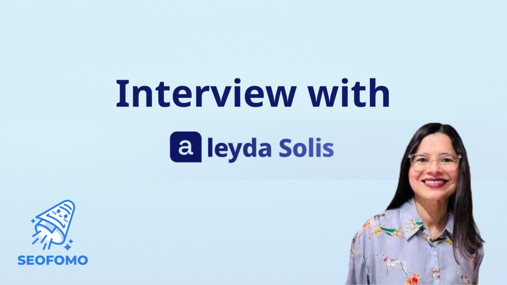 Interview with Aleyda Solis, SEOFOMO